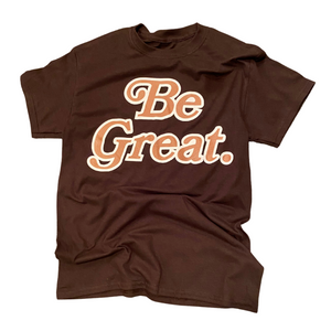 Chocolate Be Great Period Shirt