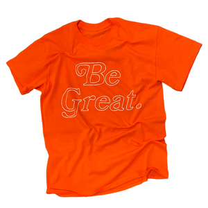 Orange Be Great Period Shirt